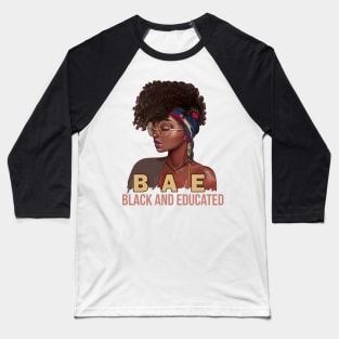 Black Womens BAE Black And Educated gift Funny Black Queen Baseball T-Shirt